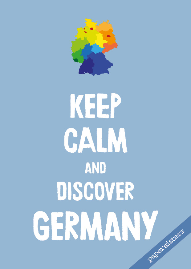 Keep calm and discover Germany - No.1