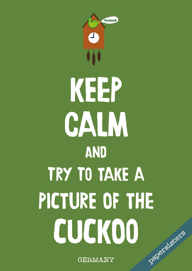 papersisters-Keep-calm-Kuckucksuhr-Cuckoo-25 Keep calm Kuckucksuhr  - No.25