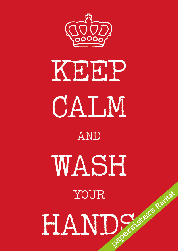 Keep calm… wash Hands * Rarity